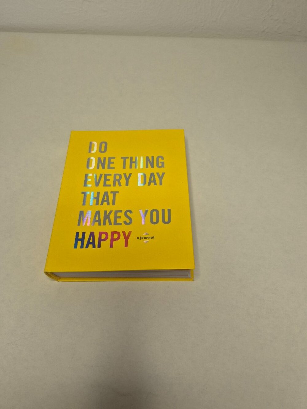 Do One Thing Every Day That Makes You Happy Guided Journal Rogge Smith 2017